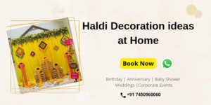Haldi Decoration at Home