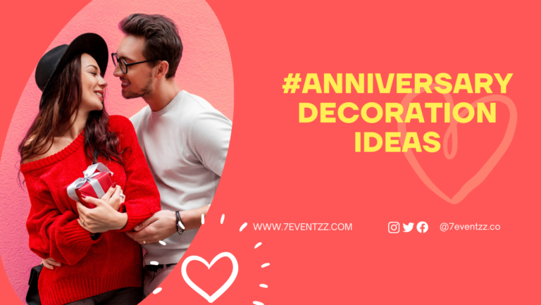 Anniversary Decoration Ideas- Give Your Loved Ones A Special Surprise