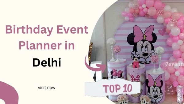 Birthday event planner in delhi